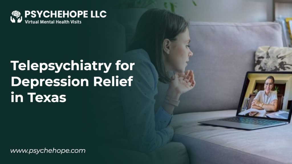A woman on a couch is engaged in a telehealth mental health video call on her laptop with a therapist. The screen features the title "Telepsychiatry for Depression/Mood Disorders Relief in Texas." The Psychehope LLC logo, indicating virtual mental health visits and serving Texas, is visible, along with the website "www.psychehope.com". The clinic offers services including medication management/refill and brief psychotherapy.